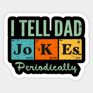 Funny Dads Gift T Shirts I Tell Dad Jokes Periodically Men's Classic Crew Neck Shirt Father's Day Sticker